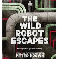 The Wild Robot Escapes (The Wild Robot, 2) The Wild Robot Escapes (The Wild Robot, 2) Paperback Audible Audiobook Kindle Hardcover Audio CD
