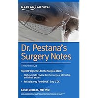 Dr. Pestana's Surgery Notes: Top 180 Vignettes for the Surgical Wards (Kaplan Test Prep) Dr. Pestana's Surgery Notes: Top 180 Vignettes for the Surgical Wards (Kaplan Test Prep) Paperback