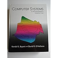 Computer Systems: A Programmer's Perspective Computer Systems: A Programmer's Perspective Hardcover Paperback