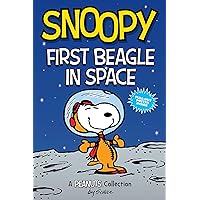 Snoopy: First Beagle in Space: A PEANUTS Collection (Volume 14) (Peanuts Kids) Snoopy: First Beagle in Space: A PEANUTS Collection (Volume 14) (Peanuts Kids) Paperback Kindle
