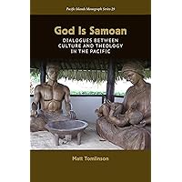 God Is Samoan (Pacific Islands Monograph Series)