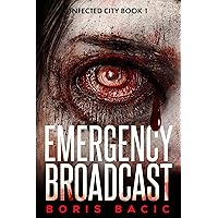 Emergency Broadcast (Infected City Book 1) Emergency Broadcast (Infected City Book 1) Kindle Paperback Hardcover