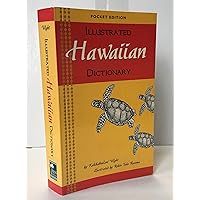 Illustrated Hawaiian Dictionary (English and Hawaiian Edition) Illustrated Hawaiian Dictionary (English and Hawaiian Edition) Paperback Kindle Hardcover