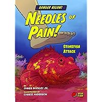 Needles of Pain! - Narrative Nonfiction Reading for Grade 3 with Bold Illustrations - Developmental Learning for Young Readers - Bear Claw Books Collection (Danger Below!) Needles of Pain! - Narrative Nonfiction Reading for Grade 3 with Bold Illustrations - Developmental Learning for Young Readers - Bear Claw Books Collection (Danger Below!) Paperback Library Binding