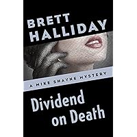 Dividend on Death (The Mike Shayne Mysteries) Dividend on Death (The Mike Shayne Mysteries) Kindle Paperback Mass Market Paperback