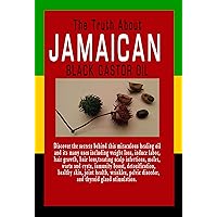 The Truth About Jamaican Black Castol Oil - Discover the secrets behind this miraculous healing oil and its many uses like weight loss, induce labor, hair growth, treating scalp infections,and more. The Truth About Jamaican Black Castol Oil - Discover the secrets behind this miraculous healing oil and its many uses like weight loss, induce labor, hair growth, treating scalp infections,and more. Kindle