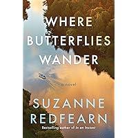Where Butterflies Wander: A Novel Where Butterflies Wander: A Novel Kindle Paperback Audible Audiobook Library Binding Audio CD