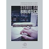 Storie da musei, archivi e biblioteche - i racconti (Italian Edition)