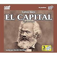 El Capital (Capital - Critic of political economy) (Spanish Edition) El Capital (Capital - Critic of political economy) (Spanish Edition) Kindle Paperback Audio CD