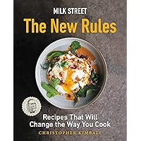 Milk Street: The New Rules: Recipes That Will Change the Way You Cook Milk Street: The New Rules: Recipes That Will Change the Way You Cook Hardcover Kindle