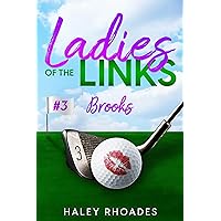 Ladies of the Links #3: Brooks, A Small-Town, Sports Romance Novel
