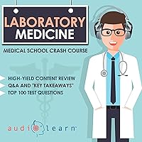 Laboratory Medicine - Medical School Crash Course Laboratory Medicine - Medical School Crash Course Audible Audiobook Kindle Paperback