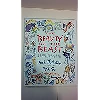 The Beauty of the Beast: Poems from the Animal Kingdom The Beauty of the Beast: Poems from the Animal Kingdom Hardcover