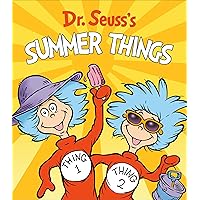 Dr. Seuss's Summer Things (Dr. Seuss's Things Board Books) Dr. Seuss's Summer Things (Dr. Seuss's Things Board Books) Board book