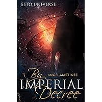 By Imperial Decree (ESTO Universe) By Imperial Decree (ESTO Universe) Kindle Paperback