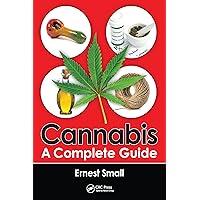 Cannabis: A Complete Guide Cannabis: A Complete Guide Paperback Kindle Hardcover
