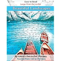 Easy to Read Large Print Dot-to-Dot Beautiful Landscapes: Puzzles from 150 to 760 Dots (Dot to Dot Books For Adults) Easy to Read Large Print Dot-to-Dot Beautiful Landscapes: Puzzles from 150 to 760 Dots (Dot to Dot Books For Adults) Paperback