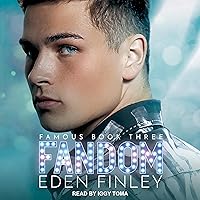 Fandom: Famous Series, Book 3 Fandom: Famous Series, Book 3 Audible Audiobook Kindle Paperback Audio CD