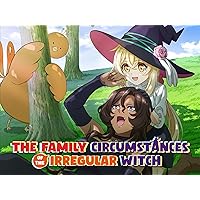 The Family Circumstances of the Irregular Witch (Original Japanese Version)