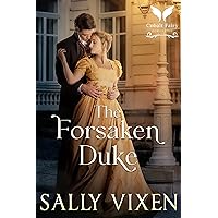 The Forsaken Duke: A Historical Regency Romance Novel The Forsaken Duke: A Historical Regency Romance Novel Kindle