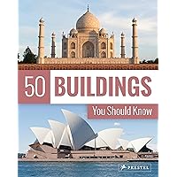 50 Buildings You Should Know (50 You Should Know) 50 Buildings You Should Know (50 You Should Know) Paperback Flexibound