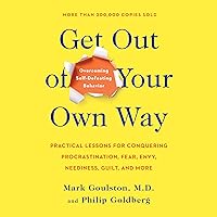Get out of Your Own Way: Overcoming Self-Defeating Behavior: Overcoming Self-Defeating Behavior Get out of Your Own Way: Overcoming Self-Defeating Behavior: Overcoming Self-Defeating Behavior Audible Audiobook Paperback Kindle Spiral-bound