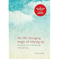 The Life-Changing Magic of Tidying Up: The Japanese Art of Decluttering and Organizing The Life-Changing Magic of Tidying Up: The Japanese Art of Decluttering and Organizing Hardcover Audible Audiobook Kindle Paperback Mass Market Paperback Preloaded Digital Audio Player