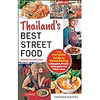 Thailand's Best Street Food: The Complete Guide to Streetside Dining in Bangkok, Phuket, Chiang Mai and Other Areas (Revised & Updated) Thailand's Best Street Food: The Complete Guide to Streetside Dining in Bangkok, Phuket, Chiang Mai and Other Areas (Revised & Updated) Paperback Kindle