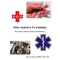The Master Formula for Drug & Intravenous Calculations - 3rd Edition
