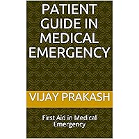 Patient Guide in Medical Emergency: First Aid in Medical Emergency