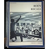 Body Recall: A Program of Physical Fitness for the Adult Body Recall: A Program of Physical Fitness for the Adult Spiral-bound