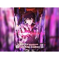 The Misfit of Demon King Academy II: History's Strongest Demon King Reincarnates and Goes to School with His Descendants, Season 2, Pt. 2 (Original Japanese Version)