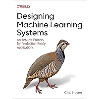 Designing Machine Learning Systems Designing Machine Learning Systems Paperback Kindle
