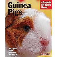 Guinea Pigs (Complete Pet Owner's Manuals) Guinea Pigs (Complete Pet Owner's Manuals) Paperback