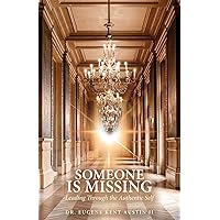 Somebody Is Missing: Leading Through the Authentic Self Somebody Is Missing: Leading Through the Authentic Self Kindle Paperback