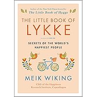 The Little Book of Lykke: Secrets of the World's Happiest People (The Happiness Institute Series) The Little Book of Lykke: Secrets of the World's Happiest People (The Happiness Institute Series) Hardcover Audible Audiobook Kindle Paperback MP3 CD