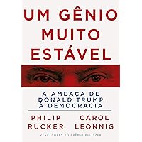 Um gênio muito estável: A ameaça de Donald Trump à democracia (Portuguese Edition)