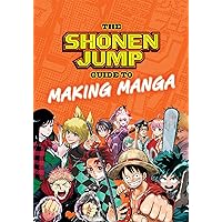 The Shonen Jump Guide to Making Manga The Shonen Jump Guide to Making Manga Paperback Kindle