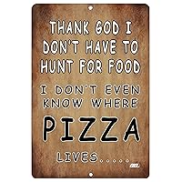 Funny Sarcastic Hunt for Pizza Home Decor Kitchen Metal Tin Sign Wall Art Poster Picture Food
