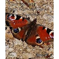 Bunte Schmetterlinge in schöner Landschaft: Ein BILDBAND (German Edition) Bunte Schmetterlinge in schöner Landschaft: Ein BILDBAND (German Edition) Kindle Paperback