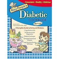 Busy People's Diabetic Cookbook (BUSY PEOPLE'S COOKBOOKS) Busy People's Diabetic Cookbook (BUSY PEOPLE'S COOKBOOKS) Spiral-bound Kindle