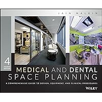 Medical and Dental Space Planning: A Comprehensive Guide to Design, Equipment, and Clinical Procedures Medical and Dental Space Planning: A Comprehensive Guide to Design, Equipment, and Clinical Procedures Hardcover Kindle