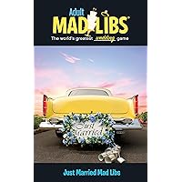 Just Married Mad Libs: World's Greatest Word Game (Adult Mad Libs) Just Married Mad Libs: World's Greatest Word Game (Adult Mad Libs) Paperback
