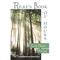 Rilke's Book of Hours: Love Poems to God Rilke's Book of Hours: Love Poems to God Paperback Kindle Audible Audiobook Hardcover