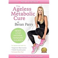 The Ageless Metabolic Cure: Reset Your Natural Hormone Balance: Preview Intro Book The Ageless Metabolic Cure: Reset Your Natural Hormone Balance: Preview Intro Book Kindle