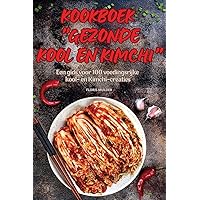 Kookboek Gezonde Kool En Kimchi (Dutch Edition)