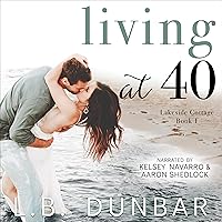 Living at 40: Lakeside Cottage, Book 1 Living at 40: Lakeside Cottage, Book 1 Audible Audiobook Paperback Kindle