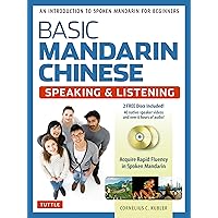 Basic Mandarin Chinese - Speaking & Listening Textbook: An Introduction to Spoken for Beginners (Audio & Video Recordings Included) Basic Mandarin Chinese - Speaking & Listening Textbook: An Introduction to Spoken for Beginners (Audio & Video Recordings Included) Paperback Kindle