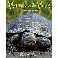 Marvels in the Muck: Life in the Salt Marshes Marvels in the Muck: Life in the Salt Marshes Hardcover Audible Audiobook Audio CD