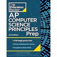 Princeton Review AP Computer Science Principles Prep, 3rd Edition: 4 Practice Tests + Complete Content Review + Strategies & Techniques (2024) (College Test Preparation)